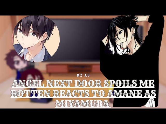 The Angel Next Door Reacts to Amane as Miyamura •/ Amane × Mahiru /• (My AU)
