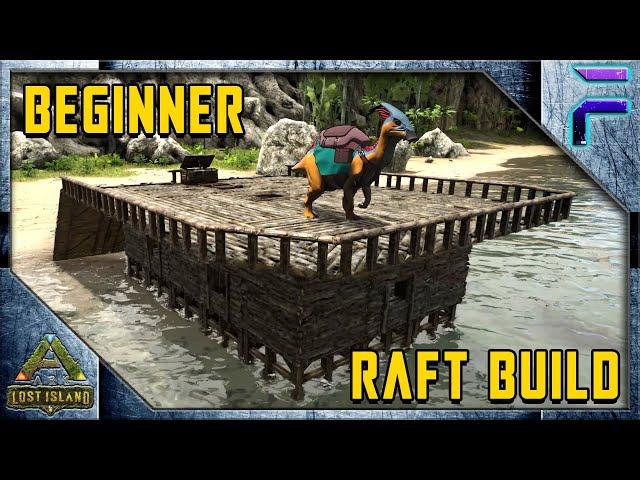 How to Build a Raft Base Beginner- Ark: Lost Island E3