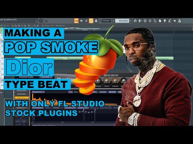 MAKING POPSMOKE "DIOR" TYPE BEAT WITH ONLY FL STUDIO STOCK PLUGINS