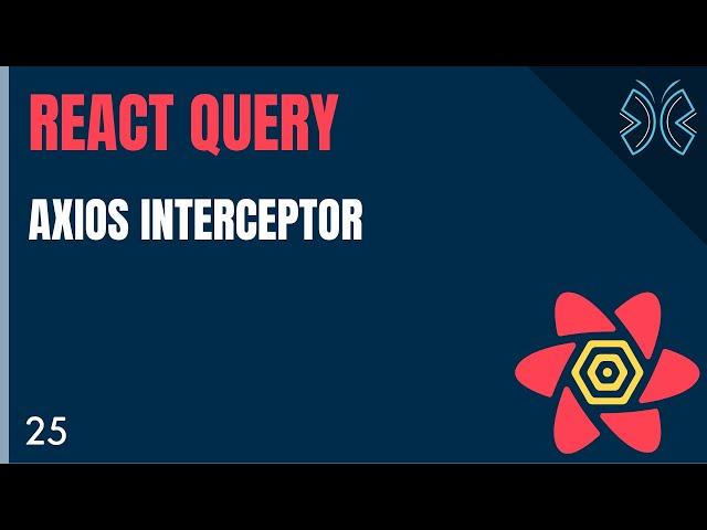 React Query Tutorial - 25 - Axios Interceptor