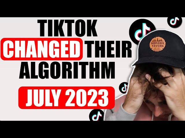 TIKTOK ALGORITHM UPDATE EXPLAINED FOR JULY 2023 (How To GROW On TikTok in 2023)