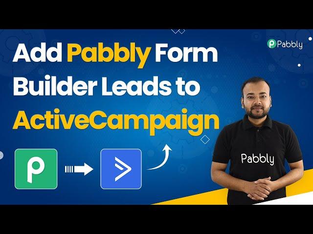 Add Pabbly Form Builder Leads to ActiveCampaign - Pabbly Form Builder ActiveCampaign Integration