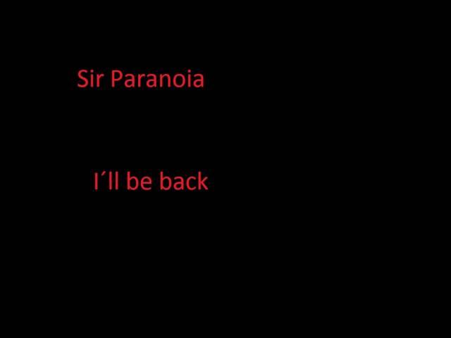 Sir Paranoia - I´ll be back