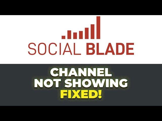 How to Fix Social Blade not Showing Channel | Fix social blade showing other channels when searching