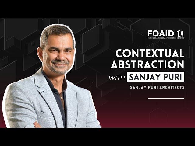 Contemporary Indian Architecture: Exploring Contextual Abstraction with Sanjay Puri