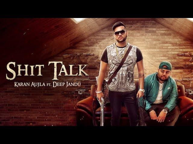 SHIT TALK (Official Video) Karan Aujla Ft. Deep Jandu | Rupan Bal  | Latest Punjabi Song 2017 (RMG)