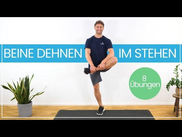 Beine dehnen im Stehen - 8 Übungen für Beweglichkeit und Leichtigkeit