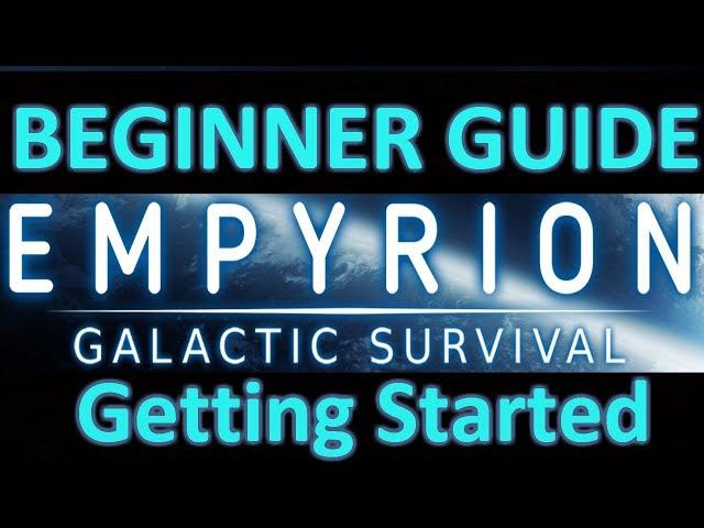 Empyrion Beginners Guide Part 1: Getting Started