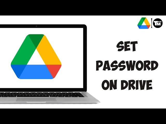 How To Set Password on Google Drive File or Folder