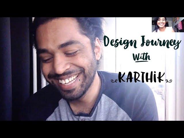 Design Journey with Karthik | Designer, Entrepreneur