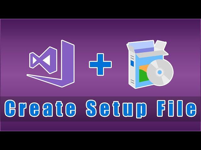 How to Create a Setup file in Visual Studio 2019 | C# VB.Net installer creation | MSI EXE