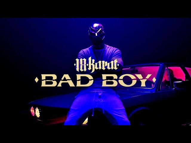 18 KARAT - BAD BOY [official Video] prod. by ThisisYT