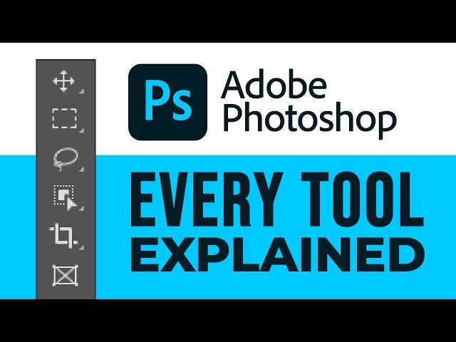 All 60+ Photoshop Tools Explained in Under 30 Minutes