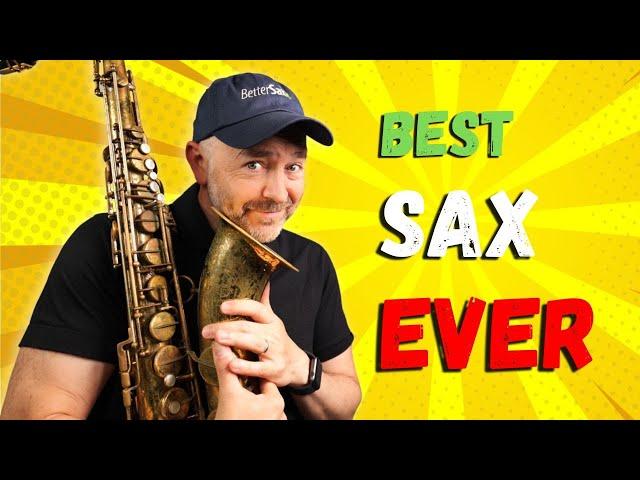 The BEST Saxophone Ever is...