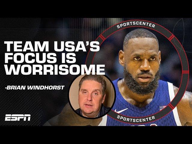 Team USA's focus is WORRISOME  Brian Windhorst reacts to close win vs. South Sudan | SportsCenter