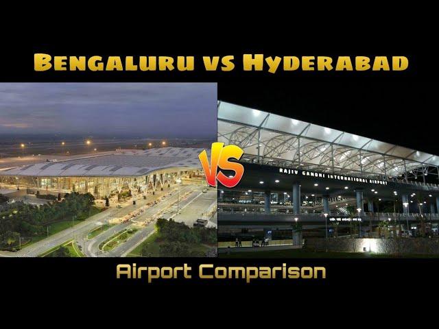 Bangalore vs Hyderabad | AIRPORT COMPARISON |