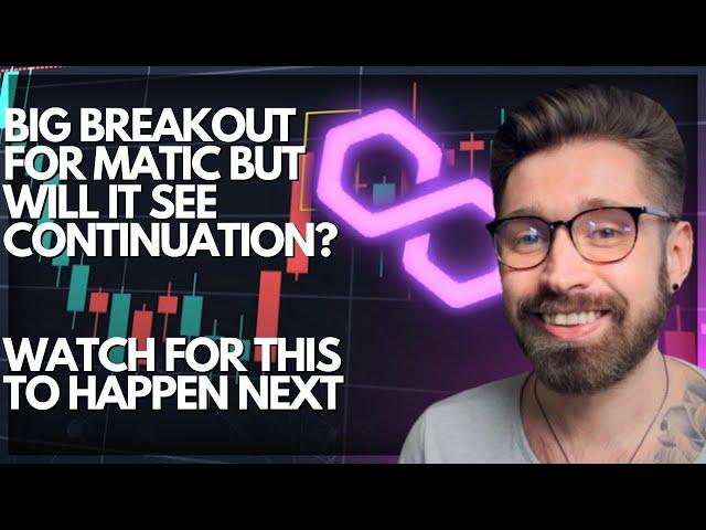 POLYGON PRICE PREDICTION 2022BIG BREAKOUT FOR MATIC BUT WILL IT SEE CONTINUATION? - NEXT TARGETS