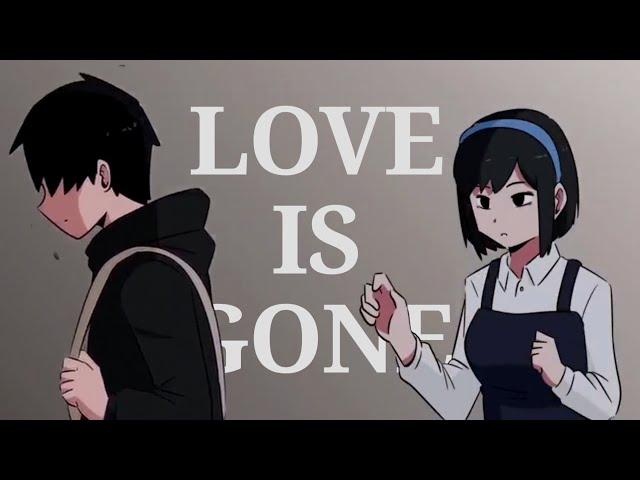 Love Is Gone AMV - SLANDER | Shania Yan | One Animation - First Girlfriend