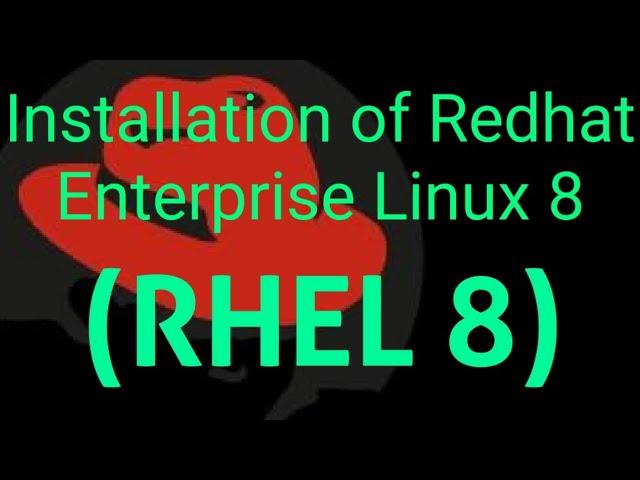 Installation of Redhat Enterprise Linux 8 (RHEL 8)