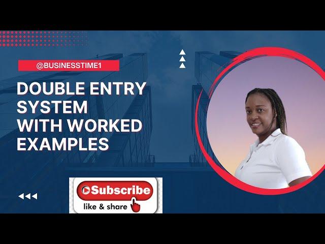 CXC-CSEC Principles of Accounts - Double Entry & Worked Example