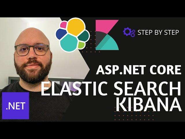 .NET 7    - ASP.NET Core ElasticSearch, Kibana & Serilog Integration