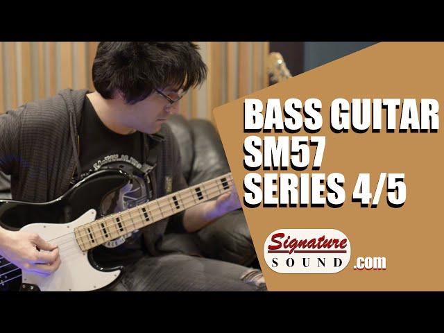 Recording and Mixing Bass Guitar - SM57 Series 4/5