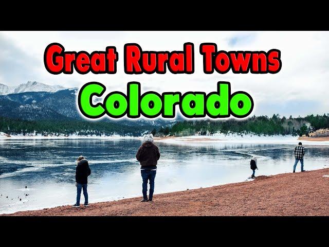 Great Rural Towns in Colorado.