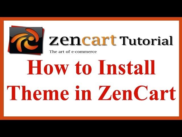 How to Install Theme in ZenCart