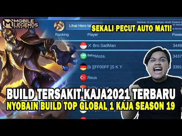 SEKALI PECUT AUTO MATI! BUILD KAJA TERSAKIT 2021 TERBARU BUILD TOP GLOBAL 1 KAJA SEASON 19