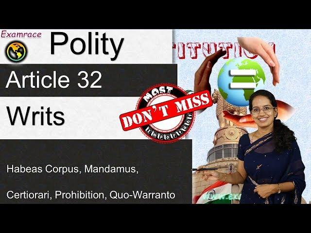 Article 32 & Writs: Habeas Corpus, Mandamus, Certiorari, Prohibition, Quo-Warranto