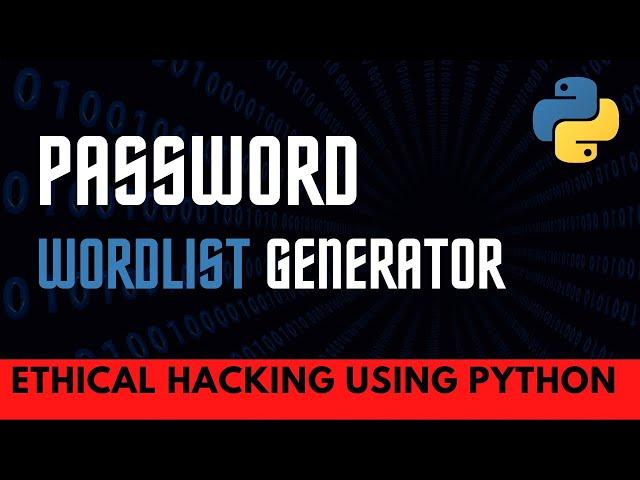 Generate password wordlist with python for brute force attack | Python Tutorials | Codex Python