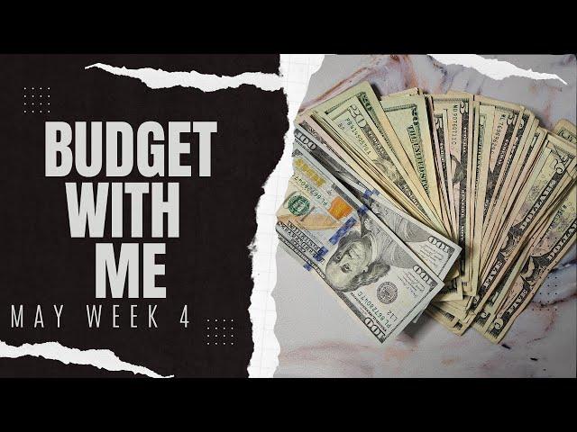 Budget With Me for May Week 4 | Weekly Cash Budget | Low Income Week | Michelle Marie Budgets