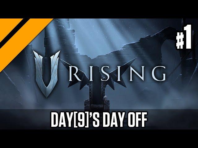 Day[9]'s Day Off - V Rising P1