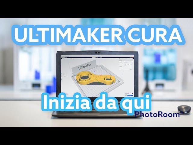 Cura: Capitolo 1, Introduzione allo Slicer