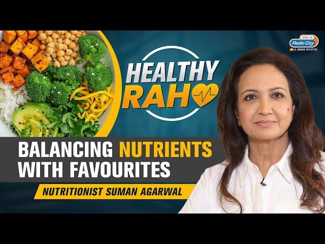 Weight Loss Guide & Debunking Food Related Myths With Celebrity Nutritionist Suman Agarwal