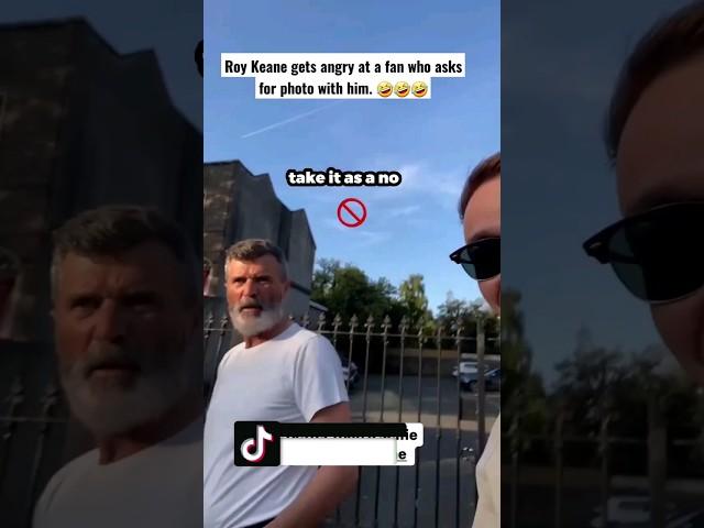 Roy Keane gets angry at a fan who asks for a photo with him.  #shorts