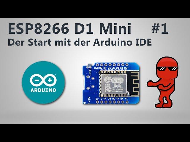 ESP8266 D1 Mini Programmieren - Der Start mit der Arduino IDE - Smarthome, IoT & Projekte