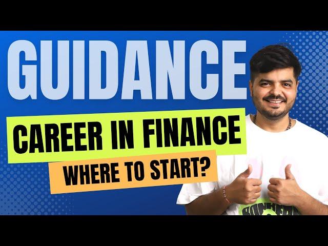 Guidance  For Career in Core Finance | Part 1