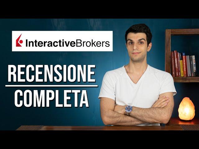 Cosa uso per Investire  Interactive Brokers - Recensione