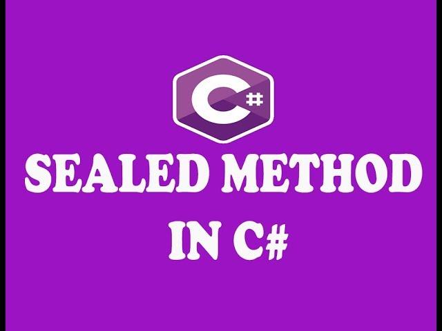 SEALED METHOD IN C# PROGRAMMING (URDU / HINDI)