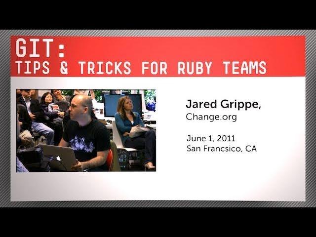 Git: Tips and Tricks for Ruby Teams