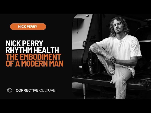 Nick Perry - The Embodiment of a Modern Man