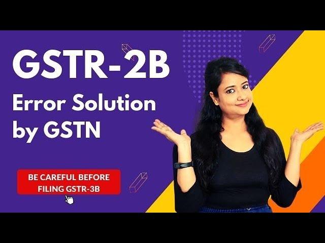 GSTR-2B error Solution, Watch before filing GSTR-3B