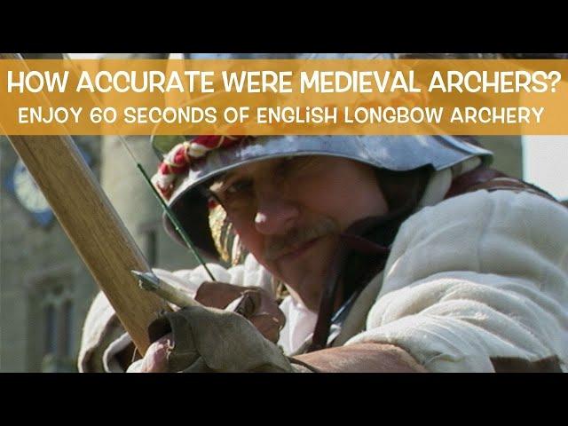 How accurate were medieval archers?