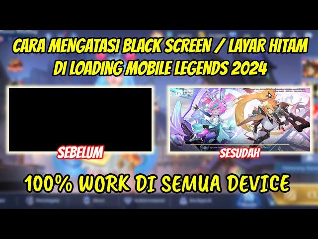 HOW TO OVERCOME BLACK SCREEN ON MOBILE LEGEND THE LATEST 2024