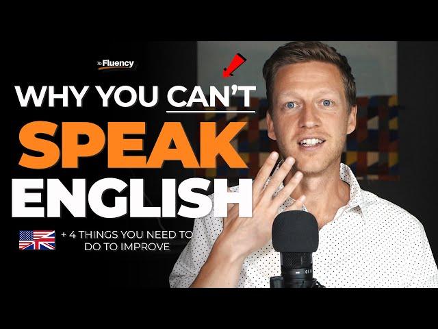 You Will NEVER Speak English Fluently Unless You Do This (4 Tips)