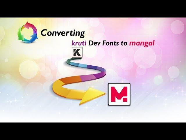 How to convert Kruti Dev font to Mangal?