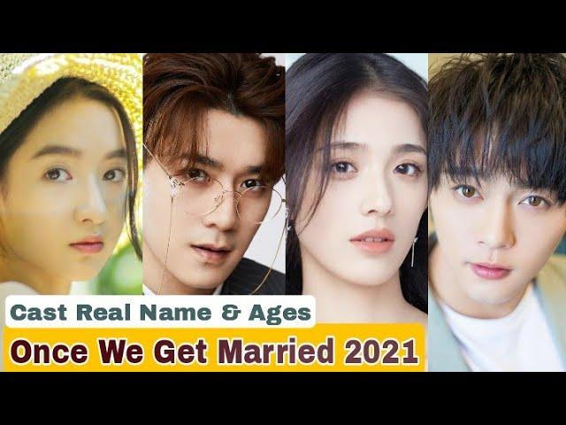 Once We Get Married Chinese Drama Cast Real Name & Ages || Wang Yu Wen, Wang Zi Qi, Zhong Li Li