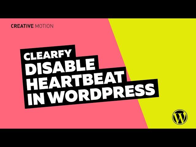 How to Disable Heartbeat in WordPress? cm-wp.com