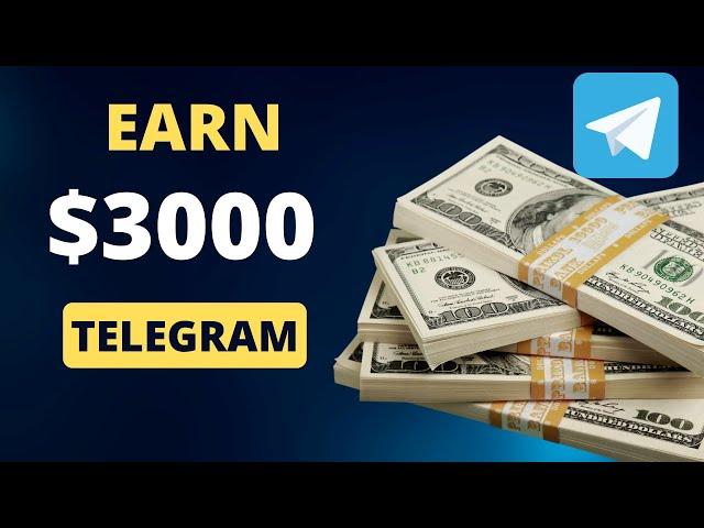 Earn Money with Telegram Daily | $3000 Telegram Money